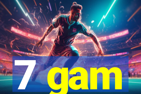 7 gam